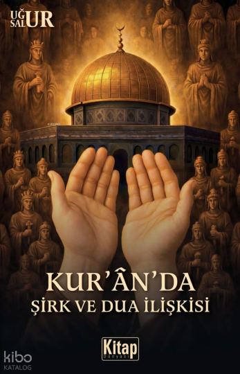 Kuranda Şirk ve Dua İlişkisi