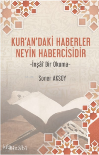 Kurandaki Haberler Neyin Habercisidir
