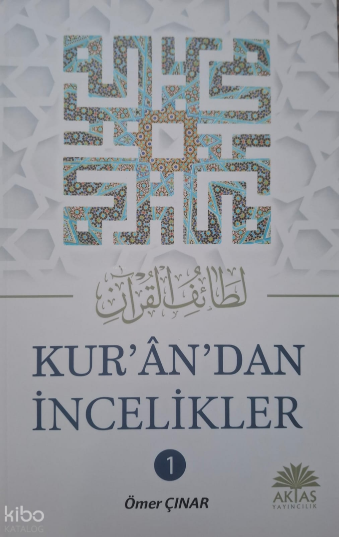 Kuran’dan İncelikler 1. Cilt - 1