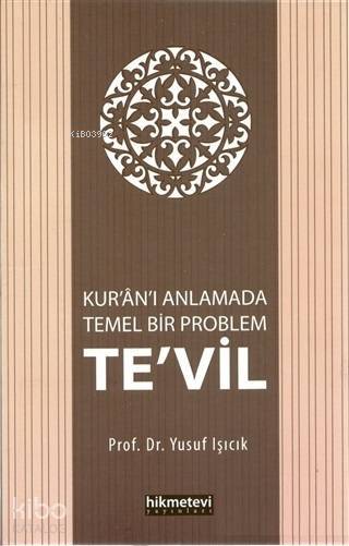 Kuranı Anlamada Temel Bir Problem Tevil - 1