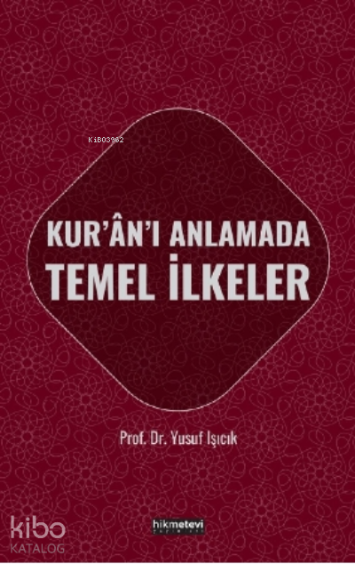 Kuranı Anlamada Temel İlkeler - 1