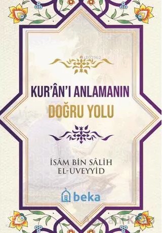 Kuranı Anlamanın Doğru Yolu