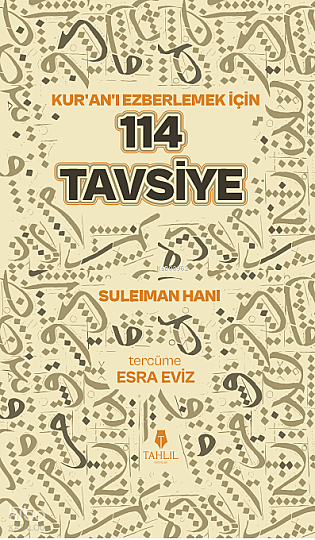 Kuran’ı Ezberlemek İçin 114 Tavsiye