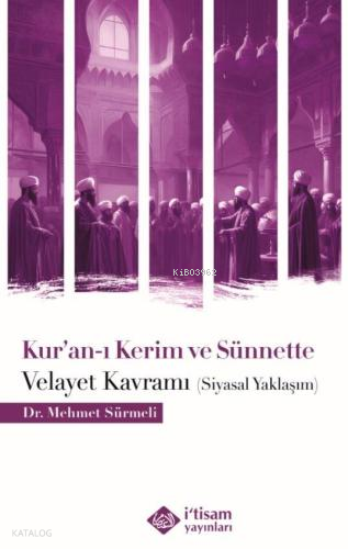 Kuranı Kerim ve Sünnette Velayet Kavramı (Siyasal Yaklaşım) - 1