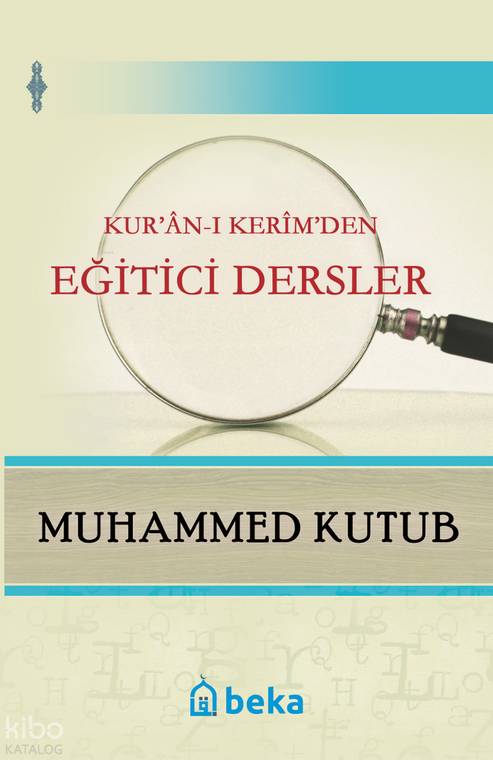 Kuranı Kerimden Eğitici Dersler - 1