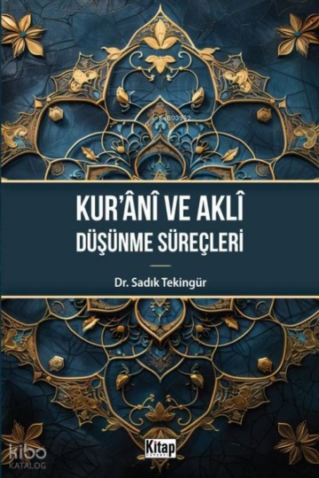 Kuranı ve Akli Düşünme Süreçleri