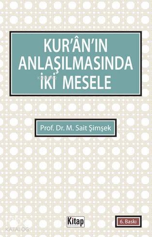 Kurânın Anlaşılmasında İki Mesele