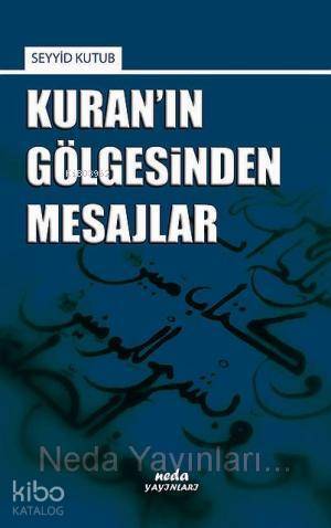 Kuranın Gölgesinden Mesajlar - 1