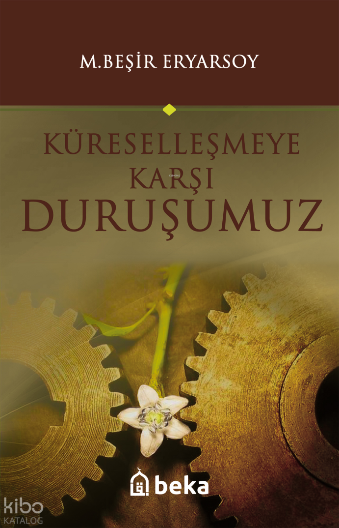 Küreselleşmeye Karşı Duruşumuz - 1