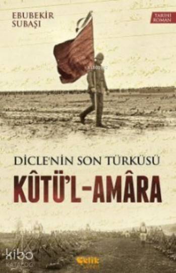 Kutül - Amara; Diclenin Son Türküsü