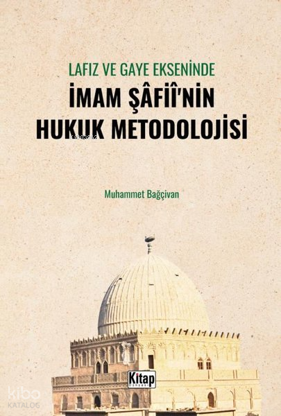 Lafız ve Gaye Ekseninde İmam Şafiinin Hukuk Metodolojisi - 1