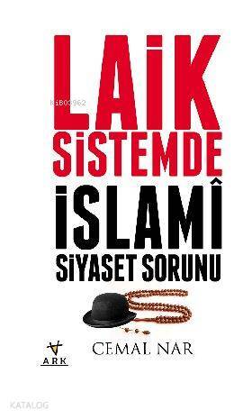 Laik sistemde İslami siyaset sorunu - 1