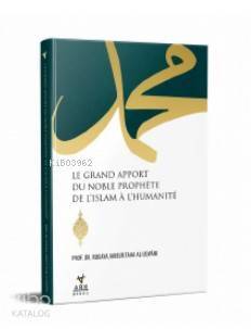 Le Grand Apport Du Noble Prophete De Lİslam A LHumanite - 1