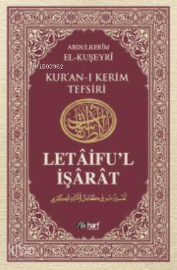 Letâiful İşârât 4; Kuşeyri Tefsiri