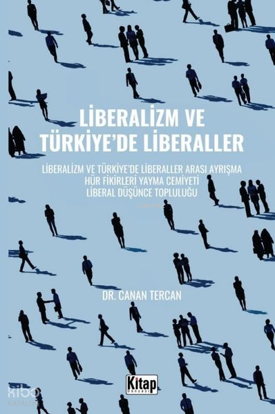 Liberalizm ve Türkiyede Liberaller;Liberalizm ve Türkiyede Liberaller Arası Ayrışma Hür Fikirleri Yayma Cemiyeti Liberal Düşünce Topluluğu - 1
