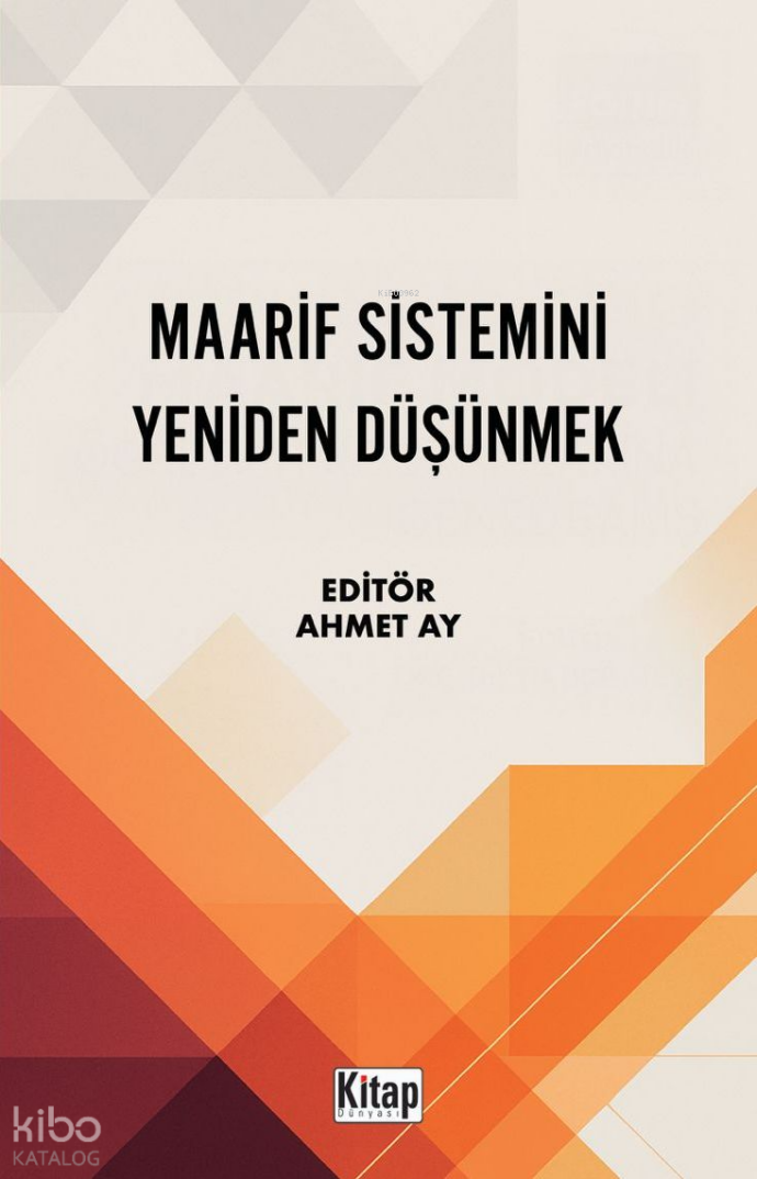 Maarif Sistemini Yeniden Düşünmek - 1