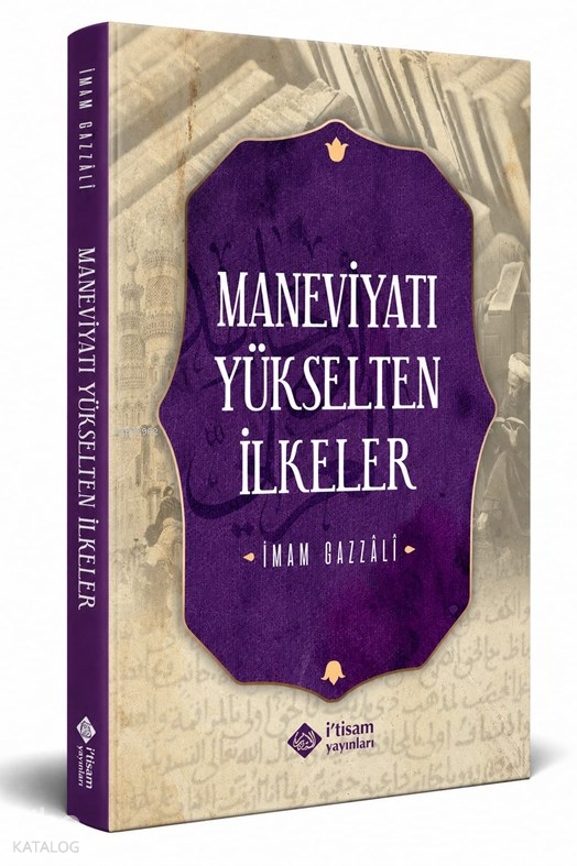 Maneviyatı Yükselten İlkeler - 1