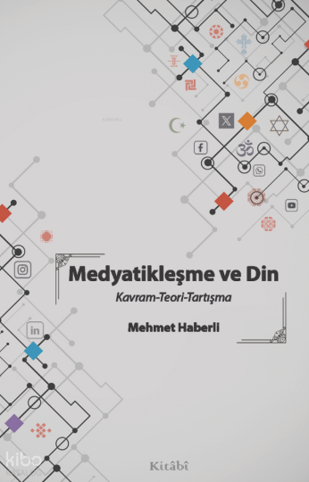 Medyatikleşme ve Din - Kavram-Teori-Tartışma