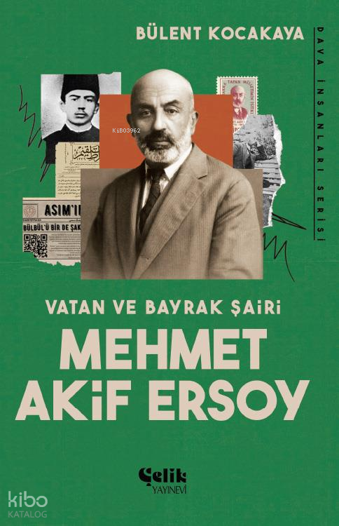 Mehmet Akif Ersoy Vatan ve Bayrak Şairi - Dava İnsanları Serisi - 1