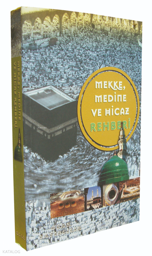 Mekke, Medine ve Hicaz Rehberi - 1