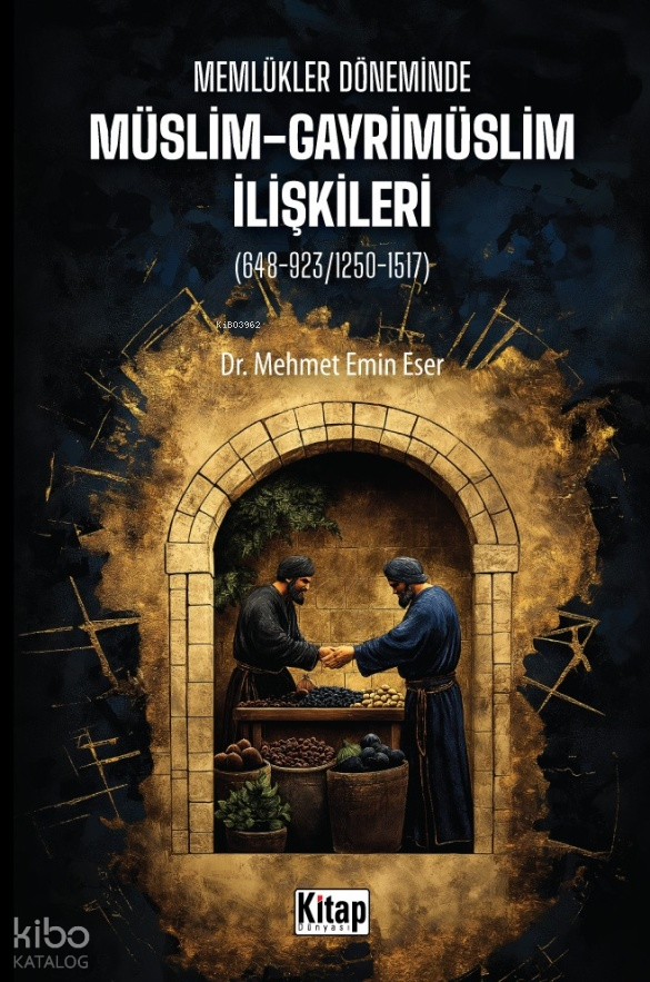 Memlükler Döneminde Müslim Gayrimüslim İlişkileri - 1