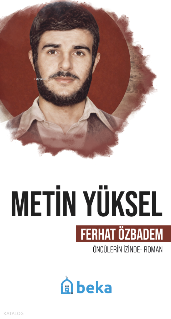 Metin Yüksel;Öncülerin İzinde - 1
