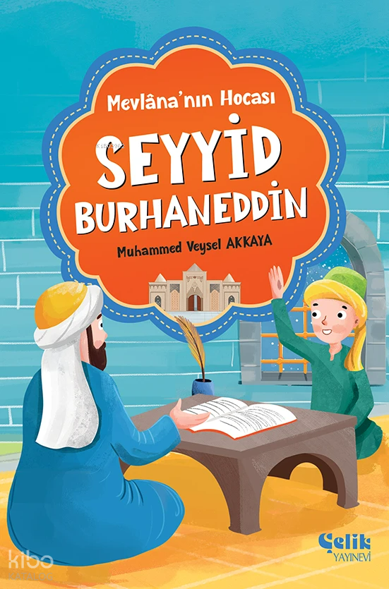 Mevlana’nın Hocası - Seyyid Burhaneddin - 1