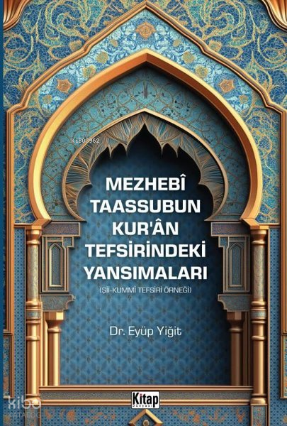 Mezhebi Taassubun Kuran Tefsirindeki Yansımaları - Şii - Kummi Tefsiri Örneği - 1