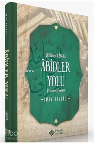 Minhacul-Abidin Abidler Yolu; Cennete Doğru - 1