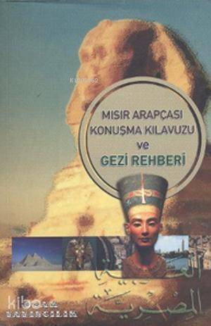 Mısır Arapçası Konuşma Kılavuzu ve Gezi Rehberi - 1
