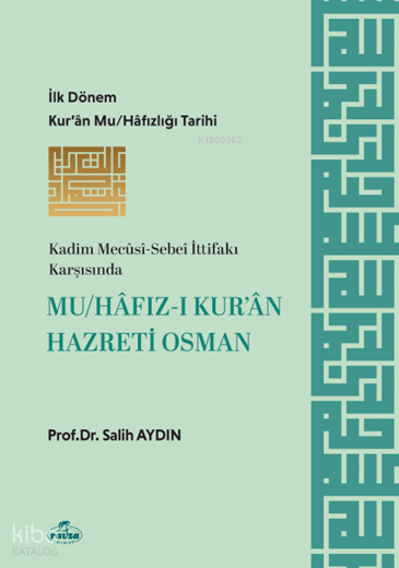 Mu-hafız-ı Kur’an Hazreti Osman;Kadim Mecusi-Sebei İttifakı Karşısında - 1