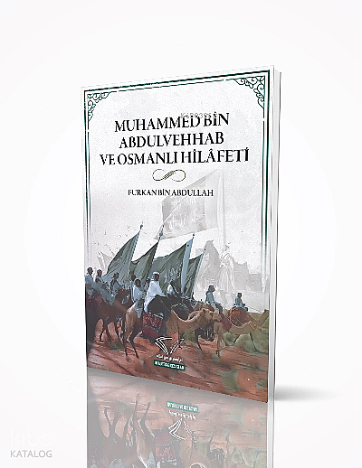 Muhammed Bin Abdulvehhab Ve Osmanlı Hilafeti