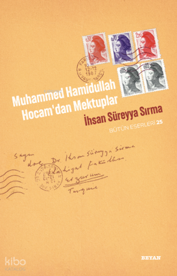 Muhammed Hamidullah ;Hocamdan Mektuplar