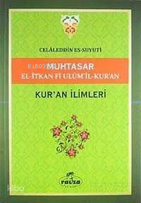 Muhtasar El-İtkan Fi Ulumil-Kuran - Kuran İlimleri