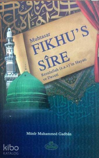 Muhtasar Fıkhus-Sîre; Resulullahın Hayatı ve Daveti