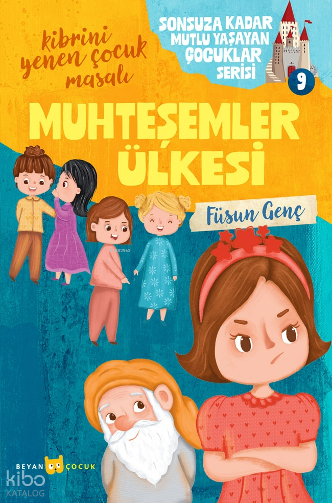 Muhteşemler Ülkesi;Sonsuza Kadar Mutlu Yaşayan  Çocuklar Serisi -9 - 1