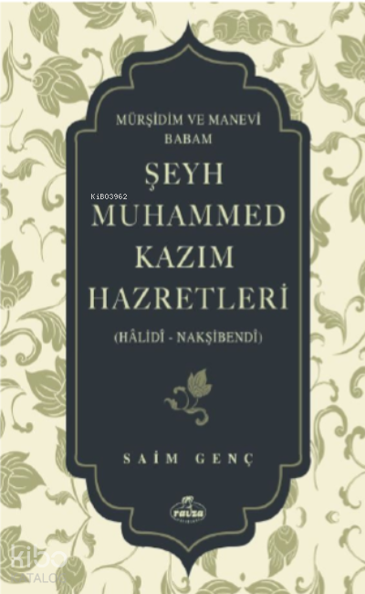 Mürşidim ve Manevi Babam Şeyh Muhammed Kazim Hazretleri ;(Hâlidî - Nakşibendî) - 1