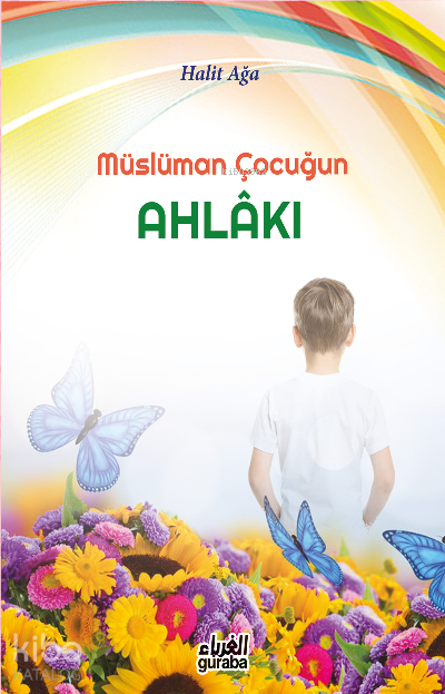 Müslüman Çocuğun Ahlakı - 1