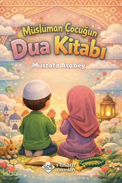 Müslüman Çocuğun Dua Kitabı - 1