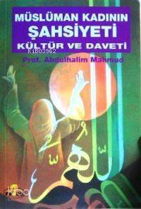 Müslüman Kadının Şahsiyeti Kültür ve Daveti - 1