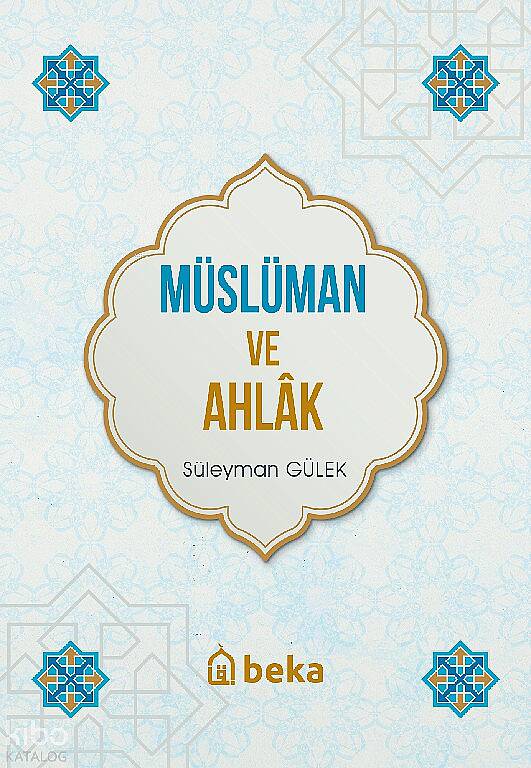 Müslüman ve Ahlak - 1