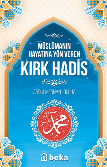 Müslümanın Hayatına Yön Veren Kırk Hadis