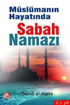 Müslümanın Hayatında Sabah Namazı - 1