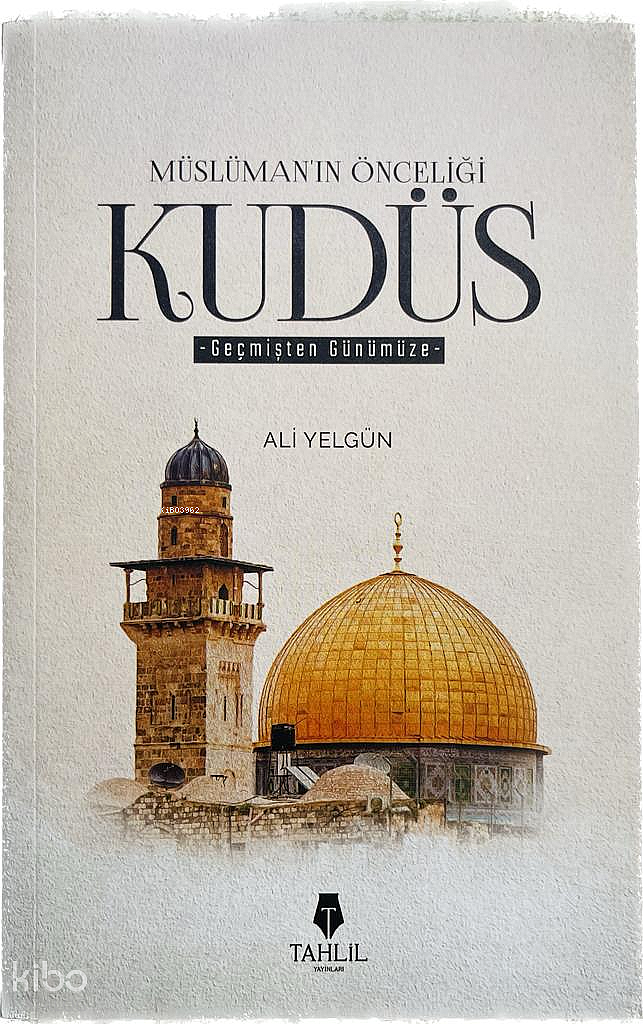 Müslüman’ın Önceliği Kudüs - 1
