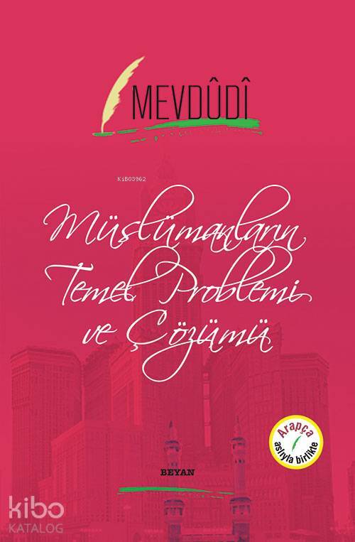 Müslümanların Temel Problemi ve Çözümü - 1