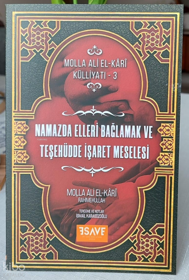 Namazda Elleri Bağlamak Ve Teşehüdde İşaret Meselesi - 1