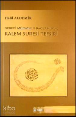 Nebevi Mücadele Bağlamında Kalem Suresi Tefsiri - 1