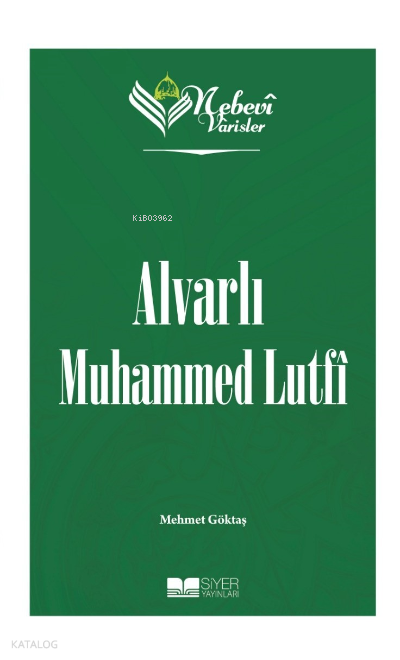 Nebevi Varisler 100 - Alvarlı Muhammed Lutfi - 1