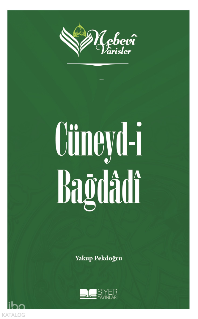 Nebevi Varisler 36 - Cüneyd-I Bağdadi - 1