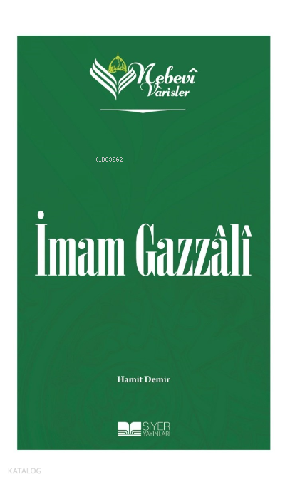 Nebevi Varisler 49 - İmam Gazzali - 1